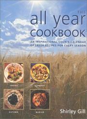 Cover of: The All Year Cookbook: An Inspirational Cook's Calendar of Fresh Recipes for Every Season