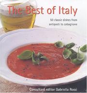 Cover of: The Best of Italy: 50 Classic Dishes from Antipasti to Zabaglione