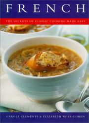 Cover of: French: The Secrets of Classic Cooking Made Easy