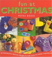 Cover of: Fun at Christmas: 50 Fantastic Festive Projects for Kids to Make Themselves