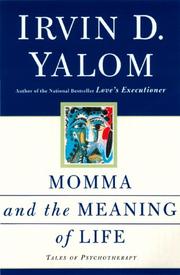 Cover of: Momma and the Meaning of Life by Irvin D. Yalom, Irvin D. Yalom