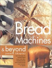 Cover of: Bread Machine and Beyond by Jennie Shapter
