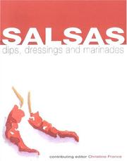 Cover of: Salsas, Dips, Dressings and Marinades by Christine France