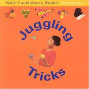 Cover of: Nick Huckleberry Beak's Awesome Juggling Tricks (Fun Factory)