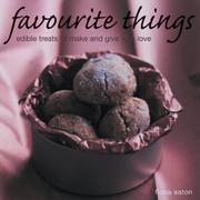 Cover of: Favorite Things: Edible Treats to Make and Give With Love