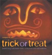 Cover of: Trick or Treat: Bewitching Halloween Eats, Costumes and Decorations (Halloween)