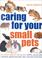 Cover of: Caring for Your Small Pets