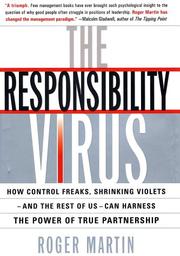 Cover of: The Responsibility Virus: How Control Freaks, Shrinking Violets--and the Rest of Us--Can Harness the Power of True Partnership