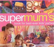 Cover of: Supermum's Book for Best-ever Kids' Parties