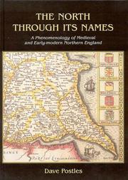 Cover of: North Through Its Names: A Phenomenology of Medieval And Early-modern Northern England (English Surname Survey)