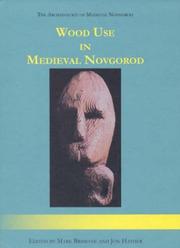 Cover of: Wood Use in Medieval Novgorod (The Archaeology of Medieval No)