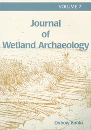 Cover of: Journal of Wetland Arch 7, 2007 (Journal of Wetland Archaeology) by Bryony Coles