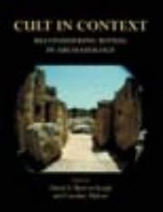 Cover of: Cult in Context: Reconsidering Ritual in Archaeology