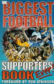 Cover of: The Biggest Football Supporters' Book Ever!