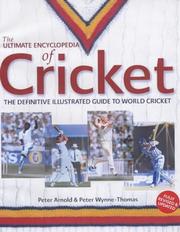 Cover of: The Ultimate Encyclopedia of Cricket: The Definitive Illustrated Guide to World Cricket