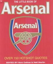 Cover of: The Little Book of Arsenal: Over 150 Hotshot Quotes