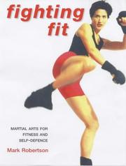 Cover of: Fighting Fit: Martial Arts for Fitness and Self Defence