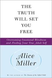 Cover of: The Truth Will Set You Free by Alice Miller