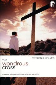 Cover of: The Wondrous Cross: Atonement and Penal Substituion in the Bible and History