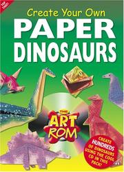 Cover of: Create Your Own Paper Dinosaurs with CDROM