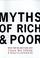 Cover of: Myths of Rich & Poor