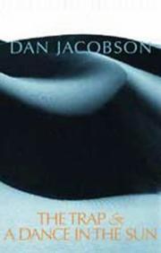 Cover of: The Trap and A Dance in the Sun by Dan Jacobson