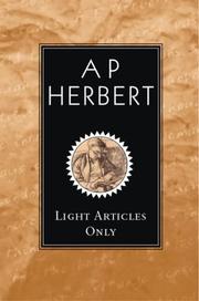 Cover of: Light Articles Only by Alan Patrick Herbert