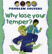 Cover of: Why Lose Your Temper? (Problem Solvers)