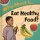 Cover of: Why Must I... Eat Healthy Food? (Why Must I)