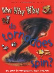 Cover of: Why Why Why Do Tournadoes Spin So Fast? (Why Why Why? Q and A Encyclopedia) by Chris Oxlade