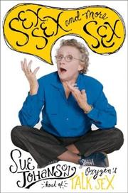 Cover of: Sex, Sex, and More Sex by Sue Johanson, Sue Johanson