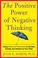 Cover of: The Positive Power of Negative Thinking