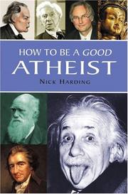 Cover of: How to Be a Good Atheist