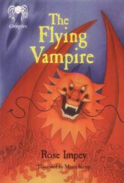 The Flying Vampire (Creepies) by Rose Impey