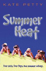Cover of: Summer Heat (Summer Series) (Girls Like You) by Kate Petty