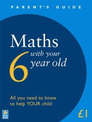 Front cover of Maths with Your 6 Year Old (Parent's Guide) by Unknown