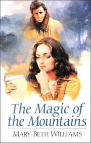 Cover of: The Magic of the Mountains by Mary Beth Williams