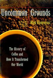 Cover of: Uncommon Grounds by Mark Pendergrast