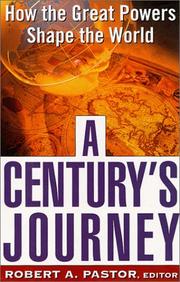 A century's journey by Robert A. Pastor, Stanley Hoffmann, Michel Oksenberg