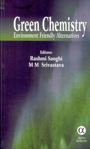 Cover of: Green Chemistry by Rashmi Sanghi, M. M. Srivastava, Rashmi Sanghi, M. M. Srivastava