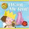 Cover of: I Want My Tent! Little Princess Story Book (Little Princess)