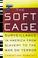 Cover of: The Soft Cage