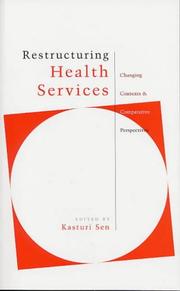 Cover of: Restructuring Health Services: Changing Contexts and Comparative Perspectives