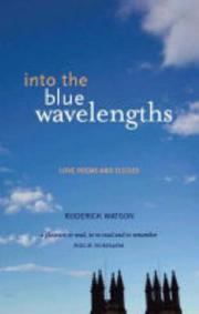 Cover of: Into the Blue Wavelengths by Roderick Watson