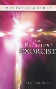 The Reluctant Exorcist by Ken Gardiner