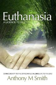 Cover of: Euthanasia: A License to Kill