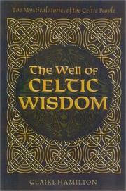 The Well of Celtic Wisdom by Claire Hamilton