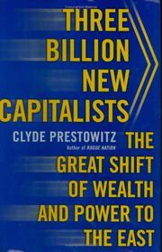 Three Billion New Capitalists by Clyde V. Prestowitz