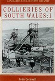 Collieries of South Wales by John Cornwell