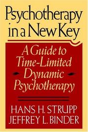 Cover of: Psychotherapy in a new key: a guide to time-limited dynamic psychotherapy